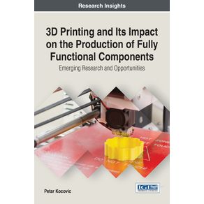 3D-Printing-and-Its-Impact-on-the-Production-of-Fully-Functional-Components
