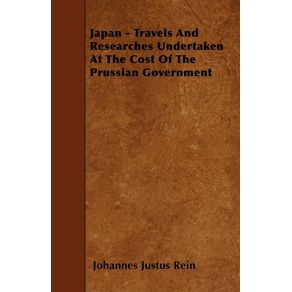 Japan---Travels-And-Researches-Undertaken-At-The-Cost-Of-The-Prussian-Government
