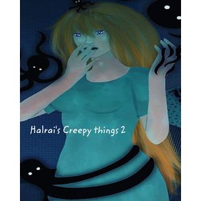 Halrais-creepy-things-2