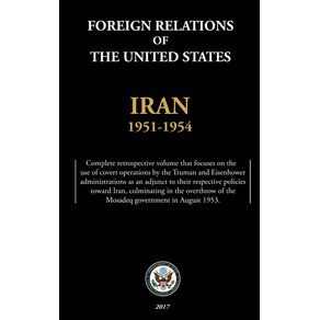 FOREIGN-RELATIONS-OF-THE-UNITED-STATES---IRAN-1951-1954