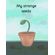 My-strange-seeds