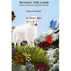 Woolly-The-Lamb---Lambs-Lesson--The-Christians-Lesson--Story-in-Poetry